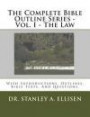 The Complete Bible Outline Series: With Introductions, Outlines.Bible Texts, And Questions. (Volume 1)