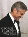 George Clooney: The Illustrated Biography