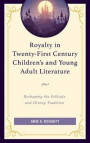 Royalty in Twenty-First Century Childrens and Young Adult Literature