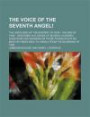 The Voice of the Seventh Angel!; The Unfolding of the Mystery of God! the End of Time! Described in a Series of Several Hundred Questions and Answers ... Able to Handle from the Beginning of Time