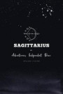 Sagittarius Adventurous. Independent. Brave: Sagittarius Zodiac Blank Lines Journal Gift For Sagittarius Person With Awesome Sagittarius Horoscope Con