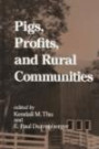 Pigs, Profits and Rural Communities (SUNY Series in Anthropological Studies of Contemporary Issues)