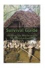 Survival Guide: The Best Tips and Strategies To Survive Anywhere: (Critical Survival, Prepping)