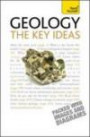 Geology: The Key Ideas (Teach Yourself)