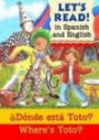 Where's Toto?: Donde esta Toto?: Donde Esta Toto? (Let's Read)