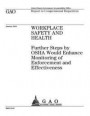 Workplace safety and health: further steps by OSHA would enhance monitoring of enforcement and effectiveness: report to congressional requesters