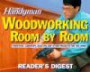 The Family Handyman Woodworking Room-By-Room: Furniture, Cabinetry, Built-Ins & Other Decorative Projects (Family Handyman)