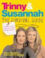 Trinny & Susannah The Survival Guide: A Woman's Secret Weapon For Getting Through The Year