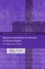 Monetary Remedies for Breach of Human Rights: A Comparative Study. Human Rights Law in Perspective