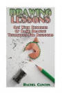 Drawing Lessons: One Week Exercises of Basic Drawing Techniques for Beginners: (Arts and Crafts, Creativity, Graphic Design, Mixed Medi