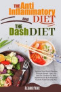 The Anti-inflammatory Diet and The Dash Diet