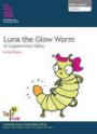 Walks Around Coniston: Fun, Local Story Walks for Children and the Young at Heart: Luna the Glow Worm of Coppermines Valley