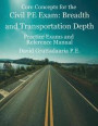 Civil PE Exam Breadth and Transportation Depth: Reference Manual, 80 Morning Civil PE, and 40 Transportation Depth Practice Problems