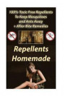 Repellents Homemade: 100% Toxic Free Repellents To Keep Mosquitoes and Ants Away+ After Bite Remedies: (Skin So Soft Insect Repellent, Ecos