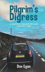 Pilgrim's Digress: A journey around Britain and the soul