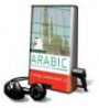 Starting Out in Arabic [With Earbuds] (Playaway Adult Nonfiction)