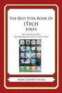 The Best Ever Book of iTech Jokes: Lots and Lots of Jokes Specially Repurposed for You-Know-Who