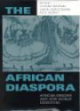The African Diaspora: African Origins and New World Identitie