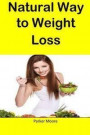 Natural Way to Weight Loss: Always use these natural stretagies for effective weight loss