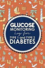 Glucose Monitoring Log for Type 1 and Type 2 Diabetes: Blood Glucose Levels Log Sheet, Daily Blood Glucose Log Sheet, Diabetic Glucose Monitor, Cute B