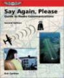 Say Again, Please: Guide to Radio Communications (Focus Series)