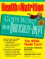 Health and Nutrition: God's World for the Biblically-Inept