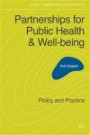 Partnerships for Public Health and Well-being: Policy and Practice (Interagency Working in Health and Social Care)