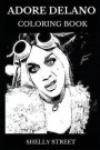 Adore Delano Coloring Book: Legendary Draq Queen and Famous American Idol Contestant, Iconic Singer and TV Personality Inspired Adult Coloring Boo