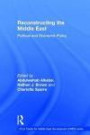 Reconstructing the Middle East: Political and Economic Policy (UCLA Center for Middle East Development (CMED) series)