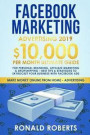 Facebook Marketing Advertising 2019: 10, 000/month ultimate Guide for Personal Branding, Affiliate Marketing & Dropshipping - Best Tips & Strategies to
