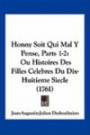 Honny Soit Qui Mal Y Pense, Parts 1-2: Ou Histoires Des Filles Celebres Du Dix-Huitieme Siecle
