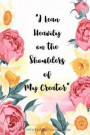I Lean Heavily on the Shoulders of My Creator Women's Inspirational Journal: A Daily Dose of Faith with Affirmations, Gratitude, Prayer and Reflection