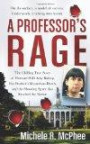 A Professor's Rage: The Chilling True Story of Harvard Ph.D. Amy Bishop, Her Brother's Mysterious Death, and the Shooting Spree That Shock