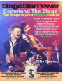 Stage Star Power: Command The Stage, The Stage is your Moneymaker, How to Master your 'Live Stage Show Performance', It's time to achiev