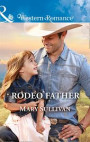 Rodeo Father (Mills & Boon Western Romance) (Rodeo, Montana, Book 1)