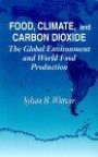 Food, Climate, and Carbon Dioxide:  The Global Environment and World Food Production
