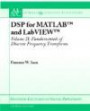DSP for MATLAB and LabVIEW II: Discrete Frequency Transforms (Synthesis Lectures on Signal Processing)