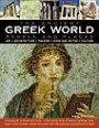 The Greek World: Ancient People & Places: Everyday life in the ancient world - a fascinating study of fashion, buildings, food, sport, social routines, ... with 500 paintings, sculptures and map
