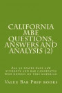 California MBE Questions, Answers and Analysis (2): All 50 States Have Law Students and Bar Candidates Who Depend on This Material!