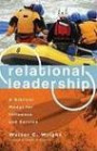 Relational Leadership (Revised Edition): A Biblical Model for Influence and Service