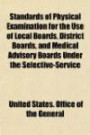 Standards of Physical Examination for the Use of Local Boards, District Boards, and Medical Advisory Boards Under the Selective-Service