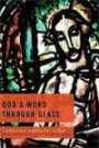 God's Word Through Glass: An Exploration of Bible-inspired Art-6 Studies (Through Artists' Eyes)