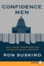 Confidence Men LP: Wall Street, Washington, and the Education of a President