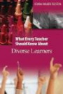 What Every Teacher Should Know About Diverse Learners (Tileston, Donna Walker. What Every Teacher Should Know About--, 1.)