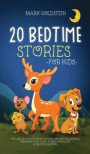20 Bedtime Stories for Kids: You can relax with your children, reading or listening these beautiful tales. Stories which gift a peaceful sleeping