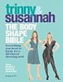 The Body Shape Bible: Everything You Need to Know for a Lifetime of Dressing ... and More