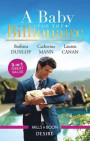 Baby For The Billionaire/One Baby, Two Secrets/The Boss's Baby Arrangement/Redeeming the Billionaire SEAL