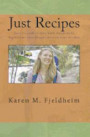 Just Recipes: Easy To Cook Recipes With Inexpensive Ingredients You Already Have In Your Kitchen