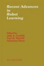 Recent Advances in Robot Learning: Machine Learning (The Springer International Series in Engineering and Computer Science)