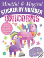 Mindful & Magical Sticker by Number: Unicorns: (Iseek) (Sticker Books for Kids, Activity Books for Kids, Mindful Books for Kids)